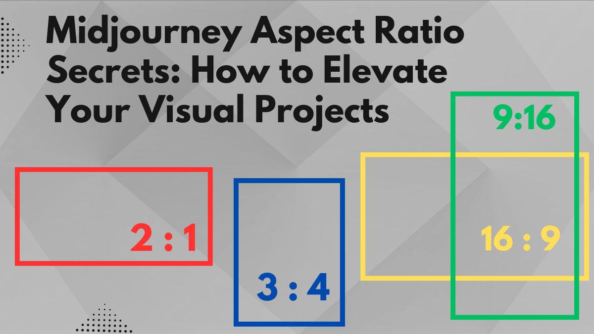 A graphic illustration demonstrating various aspect ratios: 2:1 in red, 3:4 in blue, 9:16 in green, and 16:9 in yellow, set against a grey background with text 'Midjourney Aspect Ratio Secrets: How to Elevate Your Visual Projects'.