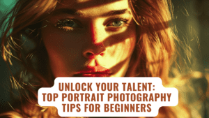 Close-up portrait photography featuring a model in golden hour light, with the text 'Unlock Your Talent: Top Portrait Photography Tips for Beginners' overlay.